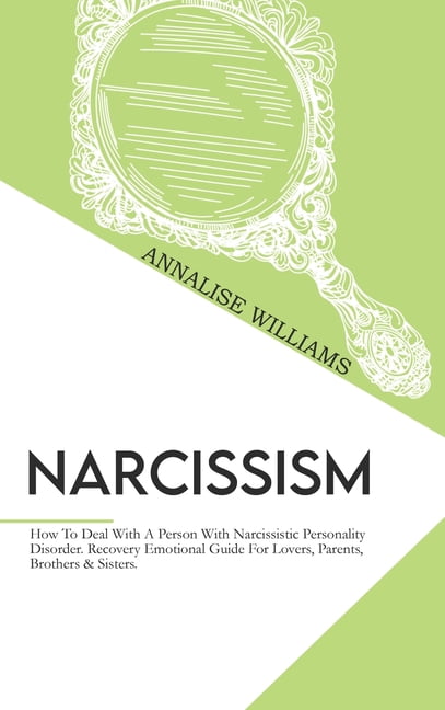 Narcissism : How To Deal With A Person With Narcissistic Personality ...