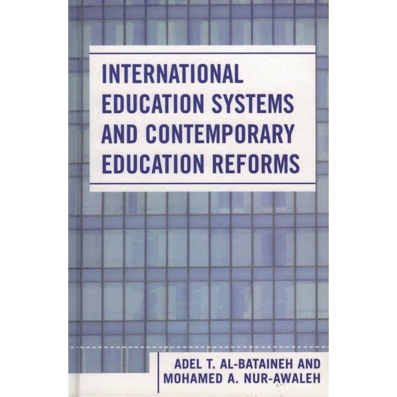 International Education Systems and Contemporary Education Reforms, (Hardcover)