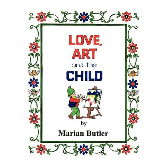 Love, Art and the Child, (Paperback)