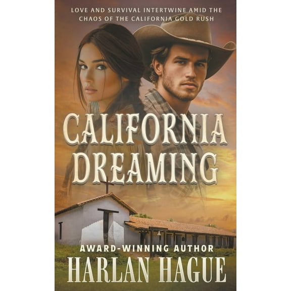 California Dreaming: A Western Romance, (Paperback)