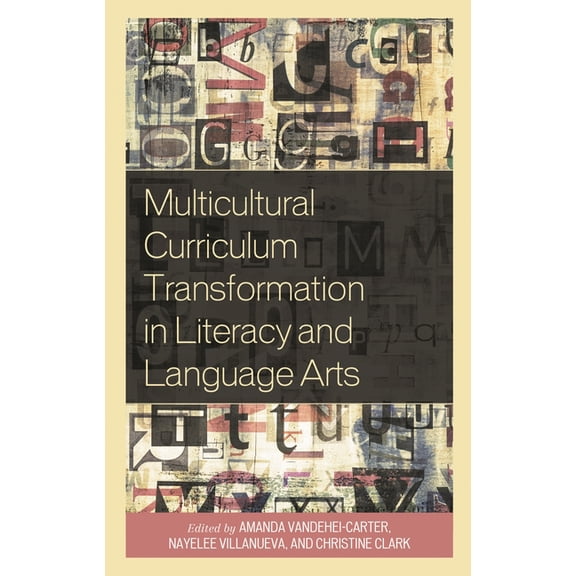 Foundations of Multicultural Education Multicultural Curriculum Transformation in Literacy and Language Arts, (Hardcover)