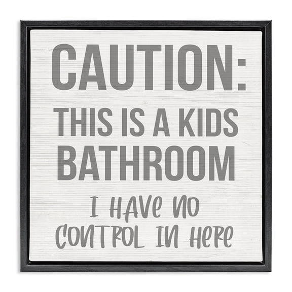Stupell Industries Farmhouse Funny Caution Kid's Bathroom Black Floating Frame Canvas Art, 18 x 18, by Lil' Rue