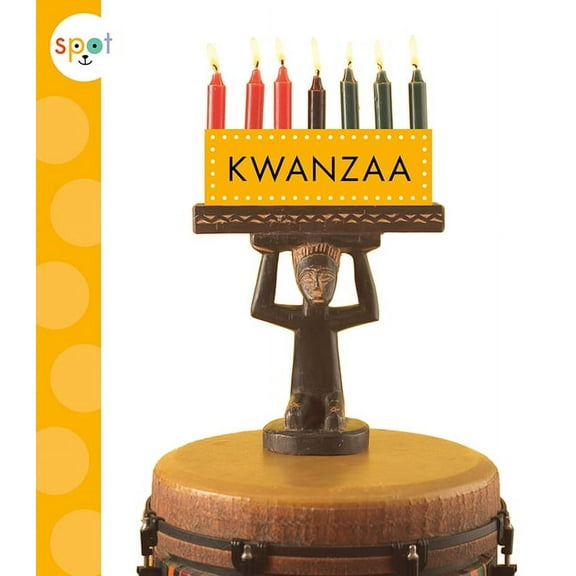 Spot Holidays: Kwanzaa (Paperback)