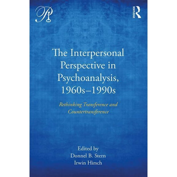 Psychoanalysis in a New Key Book The Interpersonal Perspective in Psychoanalysis, 1960s-1990s: Rethinking transference and countertransference, (Paperback)