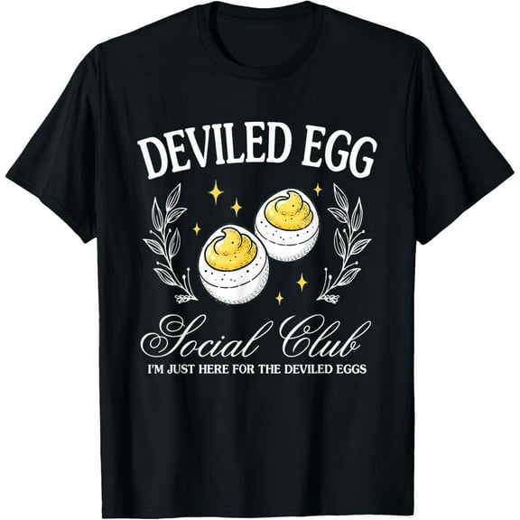 Deviled Egg Social Club I'm Just Here For The Deviled Eggs T-Shirt