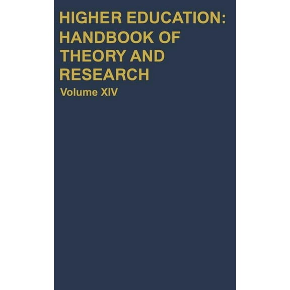 Higher Education: Handbook of Theory and Higher Education: Handbook of Theory and Research, Book 14, (Hardcover)