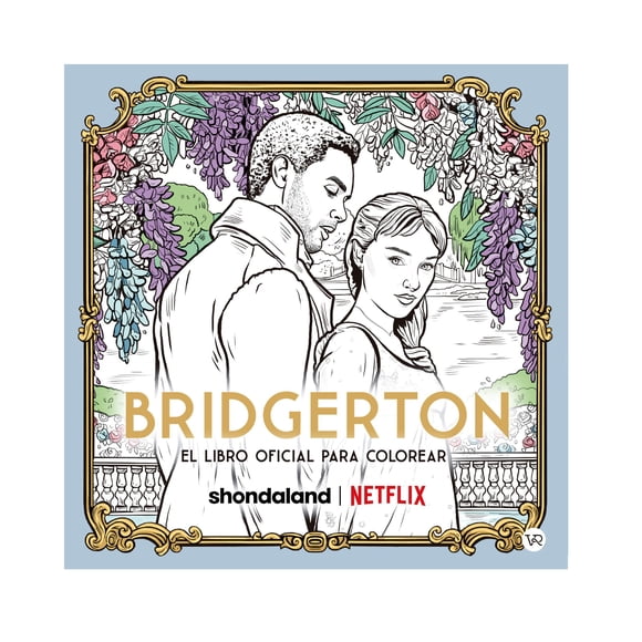 Bridgerton. Libro Oficial Para Colorear Vr Shondaland | Netflix