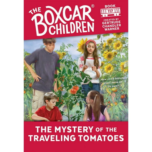 Boxcar Children Mysteries The Mystery of the Traveling Tomatoes, Book 117, (Paperback)