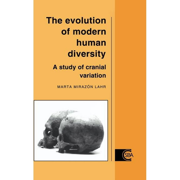Cambridge Studies in Biological and Evol The Evolution of Modern Human Diversity, Book 18, (Hardcover)