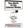 thumbnail image 1 of Pre-Owned The Myth of the Liberal Media: An Edward Herman Reader (Paperback) 0820441864 9780820441863, 1 of 1