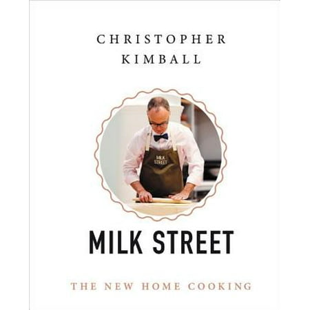 Christopher Kimball's Milk Street : The New Home