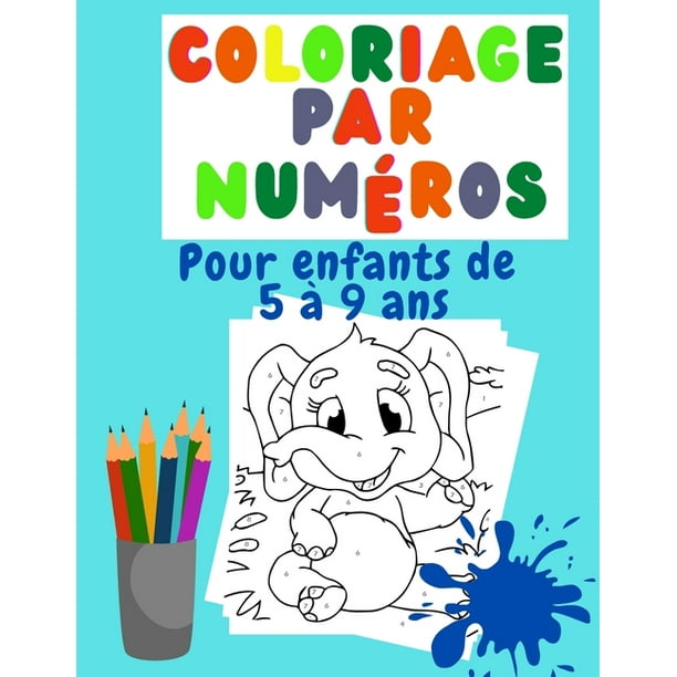 inkomen Uitgaan Voor u Coloriage par numéros Pour enfants de 5 à 9 ans : Cadeau génial pour les  enfants de 5 à 9 ans; les enfants s'amusent en coloriant et en apprenant  les chiffres! (Paperback) - Walmart.com