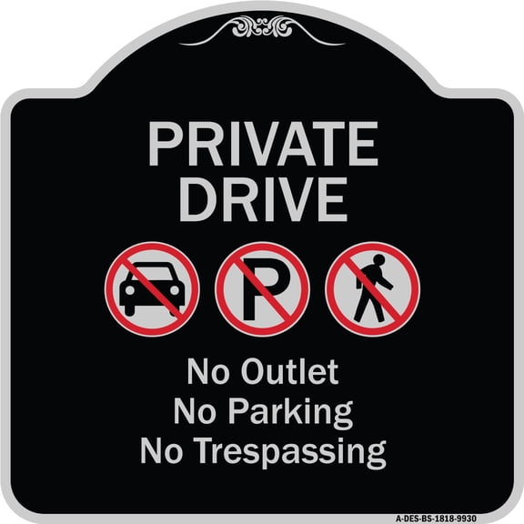SignMission Designer Series Sign - Private Drive No Outlet No Parking And No Trespassing | Black & Silver 18" X 18" Heavy-Gauge Aluminum Architectural Sign | Made in the USA