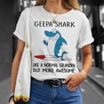 thumbnail image 4 of Geepa Grandpa Geepa Shark Like A Normal Grandpa But More Awesome TShirt, 4 of 6