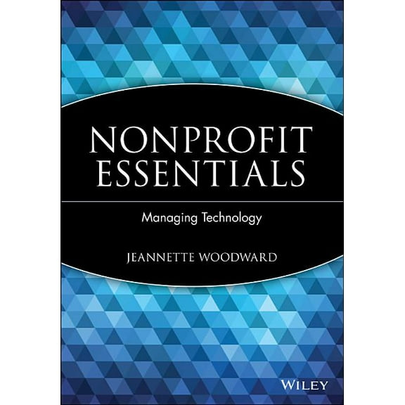 Nonprofit Essentials: Managing Technology, (Paperback)