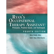Ryan's Occupational Therapy Assistant: Principles, Practice Issues, And Techniques [Paperback - Used]
