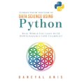 thumbnail image 1 of Pre-Owned Ultimate Step by Step Guide to Data Science Using Python: Real Word Use Cases with Downloadable Code Examples (Ultimate Step by Step Guide to Machine Learning), 1 of 1