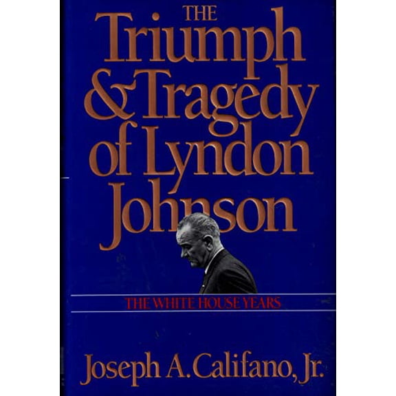Pre-Owned Triumph and Tragedy of Lyndon Johnson: The White House Years Paperback