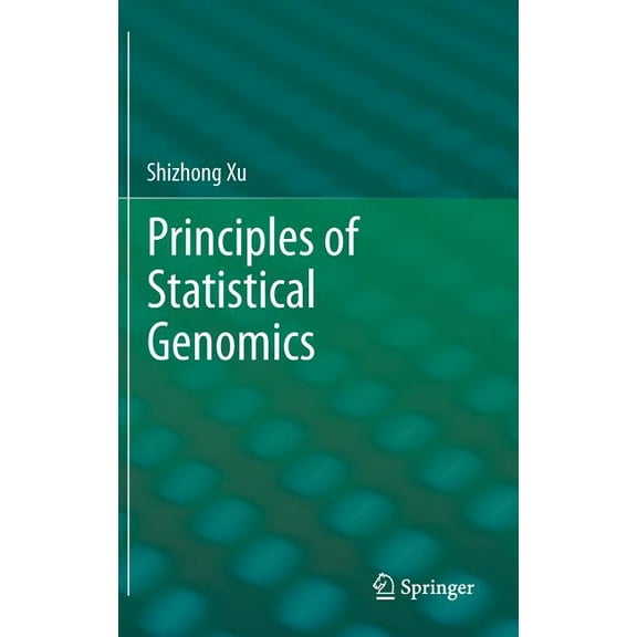Principles of Statistical Genomics, (Hardcover)