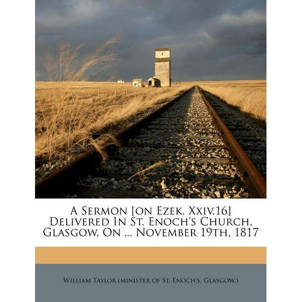 A Sermon On Ezek Xxiv 16 Delivered In St Enoch S Church Glasgow On November 19th 1817