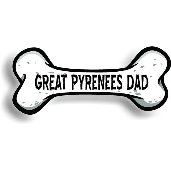 Great Pyrenees Dad Dog Bone Car Bumper Magnet, Magnetic for Refrigerator, Decorative Fridge, Office, Whiteboard, Kitchen, Locker Waterproof Decor, Family & Friends, 4x7 in