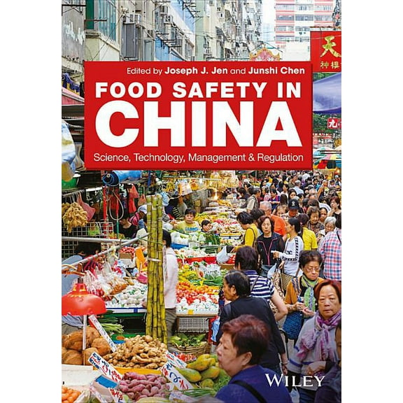 Food Safety in China: Science, Technology, Management and Regulation (Hardcover)