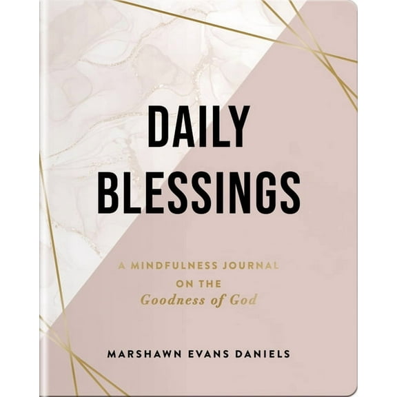 Daily Blessings: A Mindfulness Journal on the Goodness of God, (Paperback)