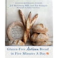 thumbnail image 1 of Pre-Owned Gluten-Free Artisan Bread in Five Minutes a Day: The Baking Revolution Continues with 90 New, Delicious and Easy Recipes Made with Gluten-Free Flours (Hardcover) 1250018315 9781250018311, 1 of 1