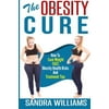 The Obesity Cure: How to Lose Weight Fast, Obesity Health Risks and Treatment Tips