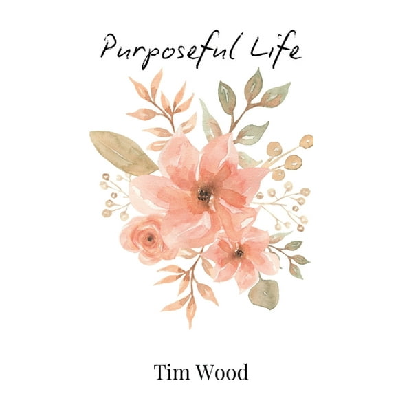 Purposeful Life, (Hardcover)