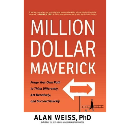 UPC: 9781629561264 | Million Dollar Maverick: Forge Your Own Path to Think Differently  Act Decisively  and Succeed Quickly (Hardcover)