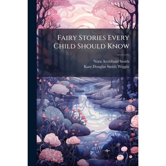 Fairy Stories Every Child Should Know, (Paperback)