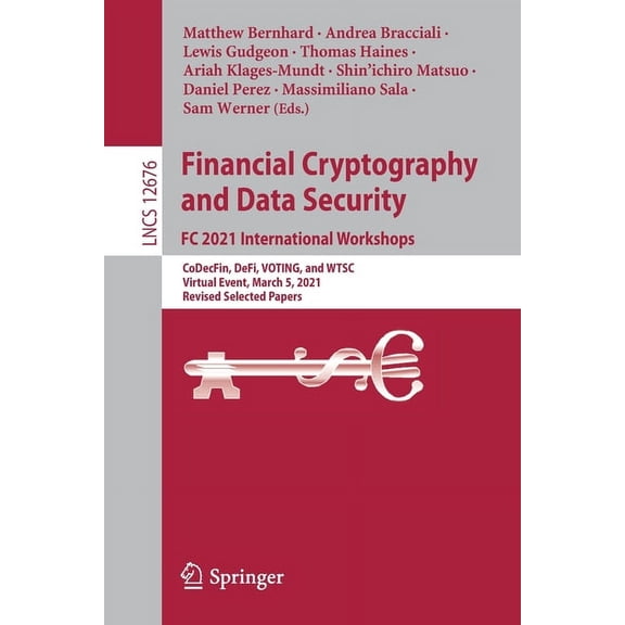 Financial Cryptography and Data Security. FC 2021 International Workshops: Codecfin, Defi, Voting, and Wtsc, Virtual Eve, (Paperback)