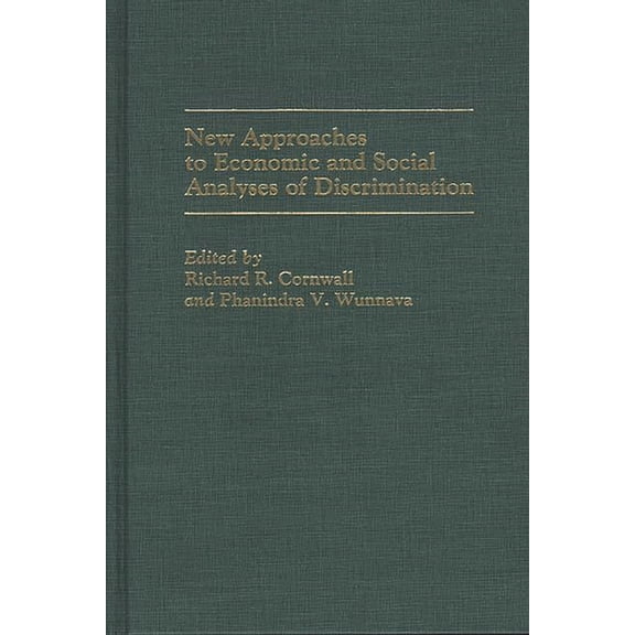 New Approaches to Economic and Social Analyses of Discrimination, (Hardcover)