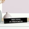 thumbnail image 2 of Meeting in Progress 2" x 8" Black Acrylic - Office Desk Accessories D?cor, 2 of 2