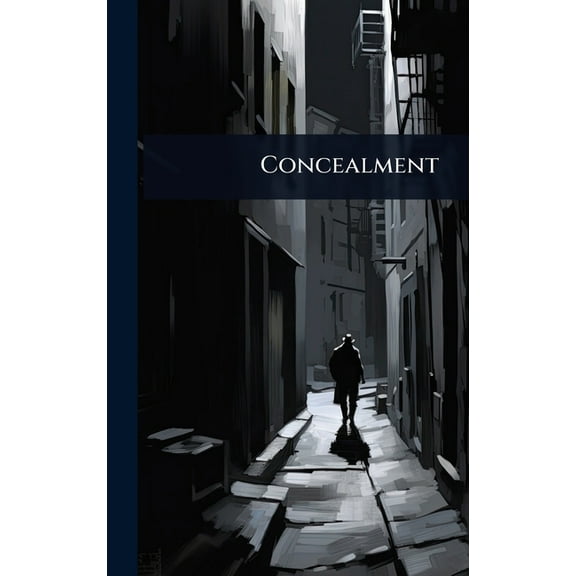 Concealment, (Hardcover)