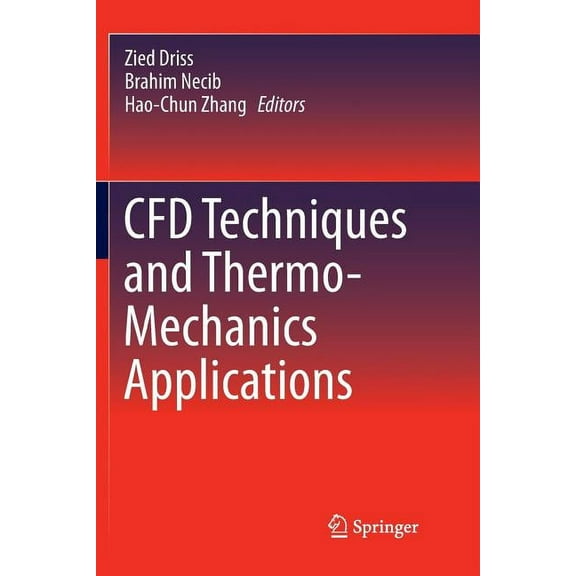 Cfd Techniques and Thermo-Mechanics Applications, (Paperback)