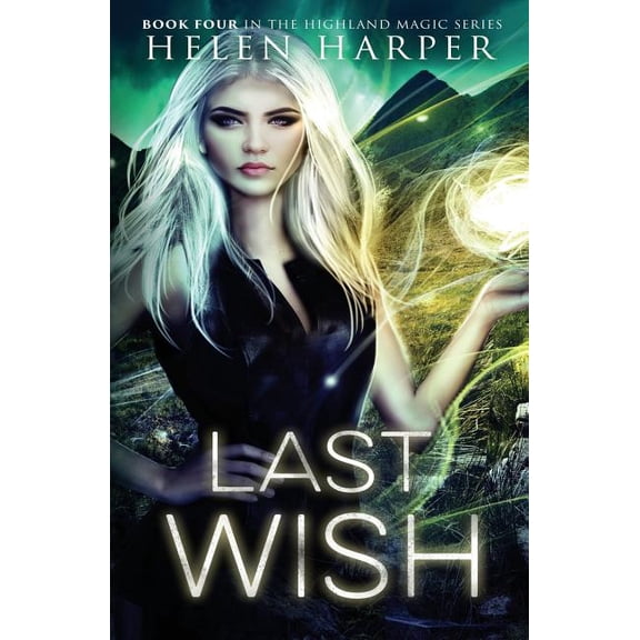 Highland Magic Last Wish, Book 4, (Paperback)