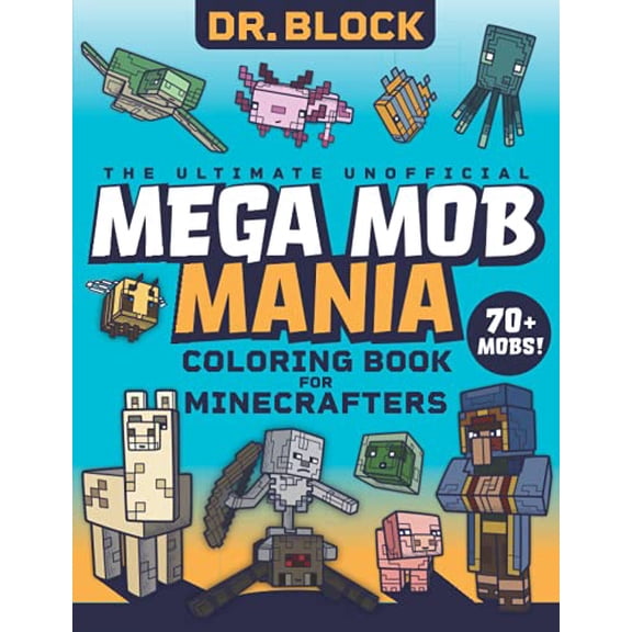 Pre-Owned The Ultimate Unofficial Mega Mob Mania Coloring Book for Minecrafters, 9781951728854, 1951728858, Paperback,