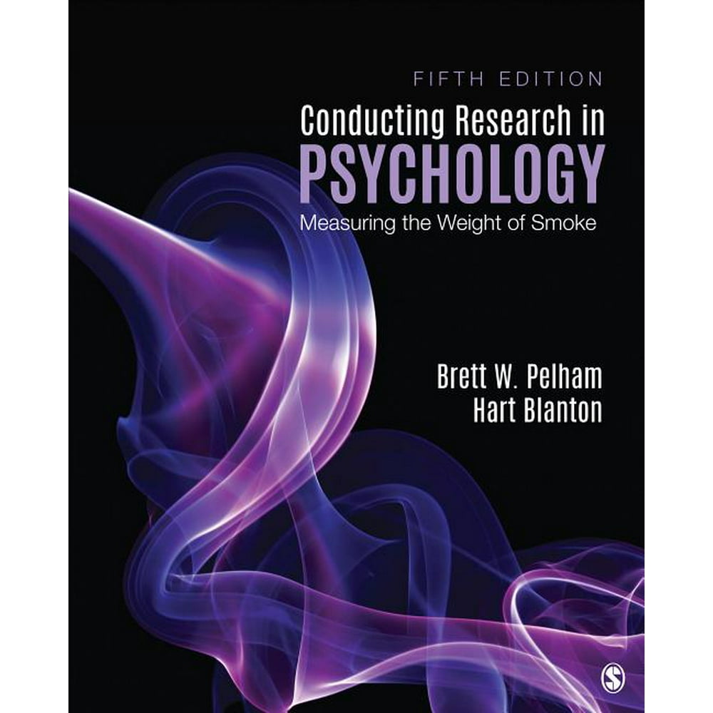 Conducting Research in Psychology Measuring the Weight of Smoke