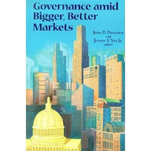 Governance Amid Bigger, Better Markets, (Paperback)