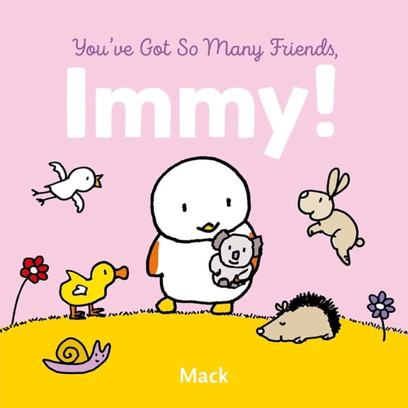 Immy You've Got So Many Friends, Immy, Book 1, (Board Book)