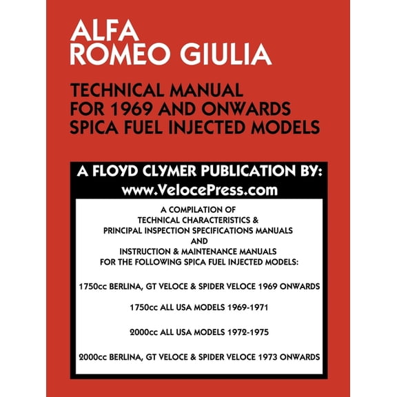 Alfa Romeo Giulia Technical Manual for 1969 and Onwards Spica Fuel Injected Models, (Paperback)