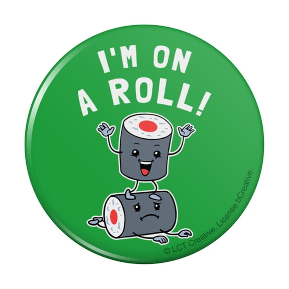 I'm on a Roll Sushi Funny Humor Pinback Button Pin