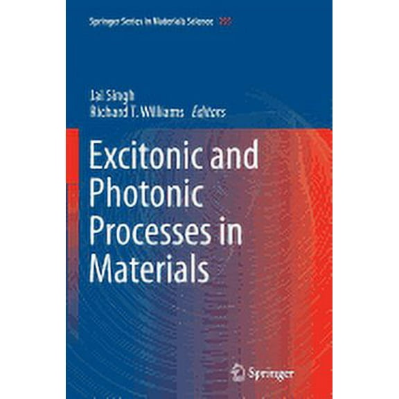 Springer Materials Science Excitonic and Photonic Processes in Materials, Book 203, (Paperback)