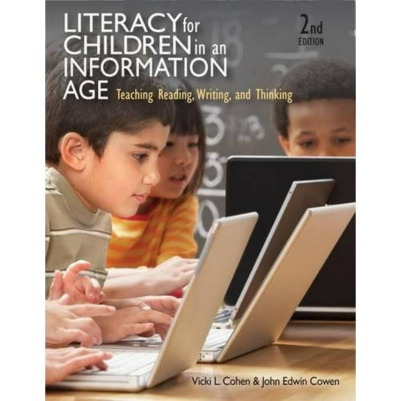 Pre-Owned Literacy for Children in an Information Age: Teaching Reading, Writing, and Thinking (What’s New in Education)