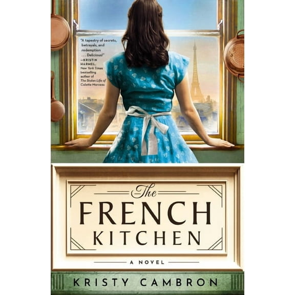 The French Kitchen: USA Today Bestselling Historical Romance Set in WWII France, Post-War Paris, and the World of Julia , (Paperback)