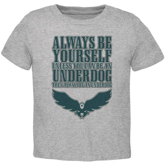Always Be Yourself Underdog Eagle Toddler T Shirt Heather 2T