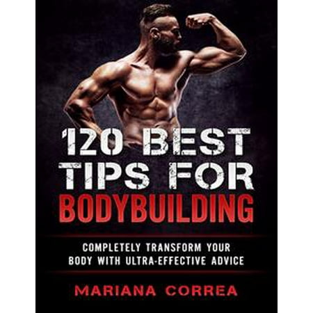 120 Best Tips for Bodybuilding - eBook