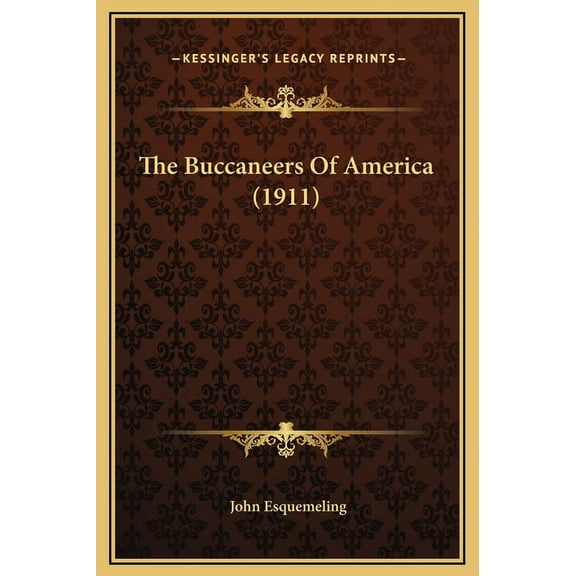 The Buccaneers of America (1911) Hardcover